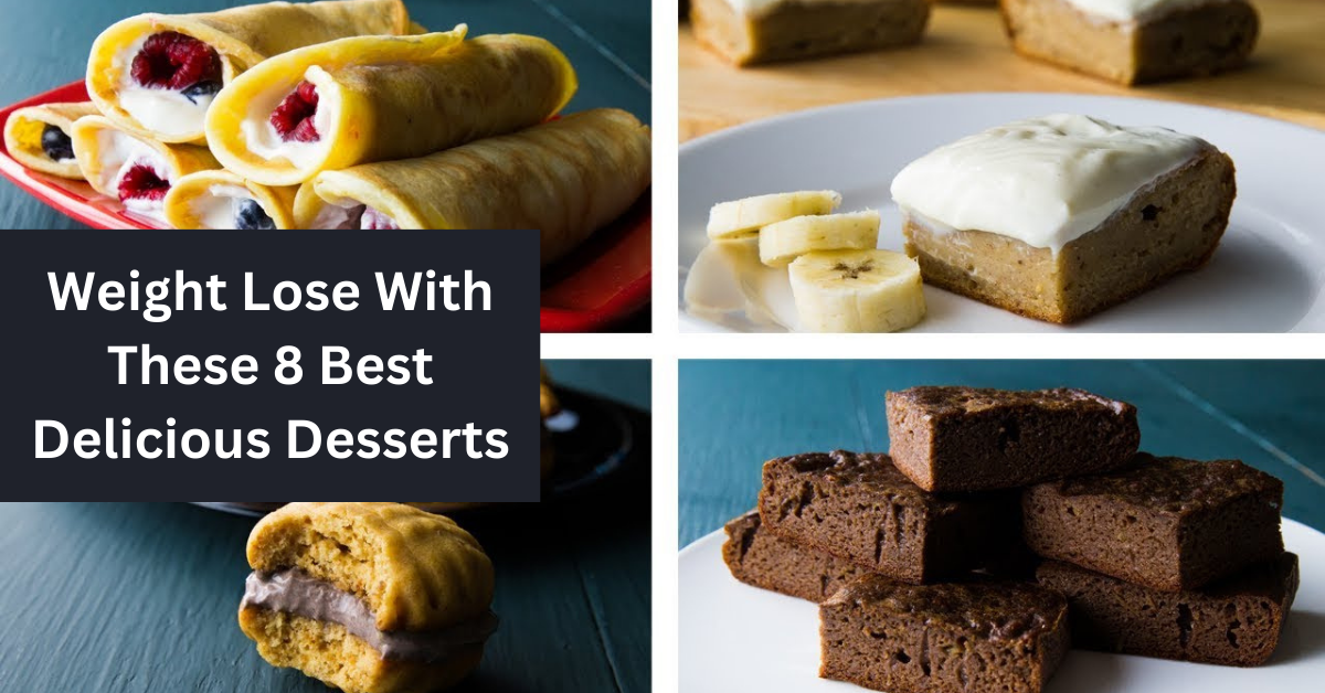Weight Lose With These 8 Best Delicious Desserts